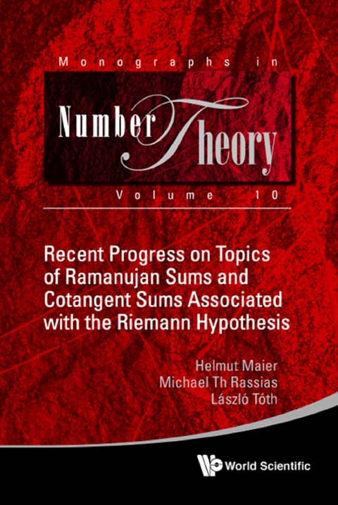 Recent Progress On Topics Of Ramanujan Sums And Cotangent Sums Associated With The Riemann Hypothesis -  Maier Helmut Maier,  Toth Laszlo Toth,  Rassias Michael Th Rassias
