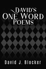 David's One Word Poems -  David J. Blocker