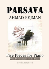 PARSAVA, Five Pieces for solo Piano - Ahmad Pejman