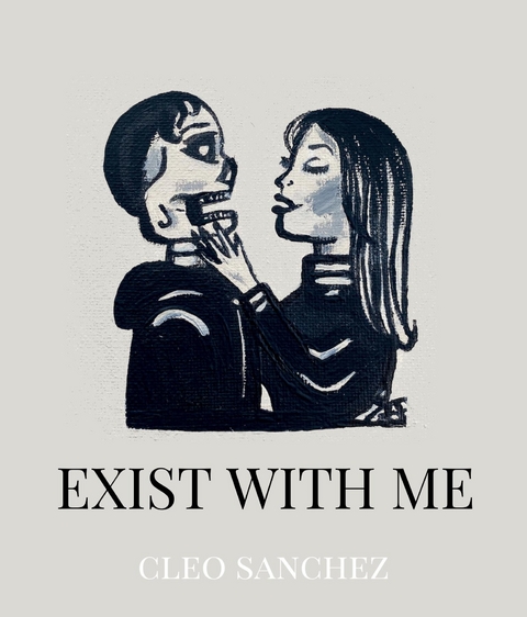 Exist with Me - Cleo Sanchez