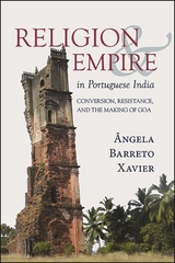 Religion and Empire in Portuguese India -  Angela Barreto Xavier