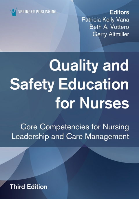 Quality and Safety Education for Nurses, Third Edition - 
