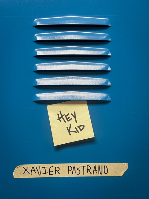 Hey Kid - Xavier M Pastrano