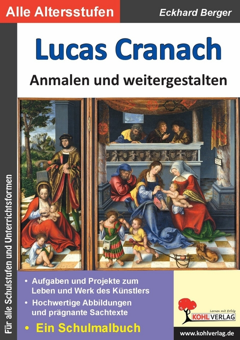 Lucas Cranach ... anmalen und weitergestalten -  Eckhard Berger