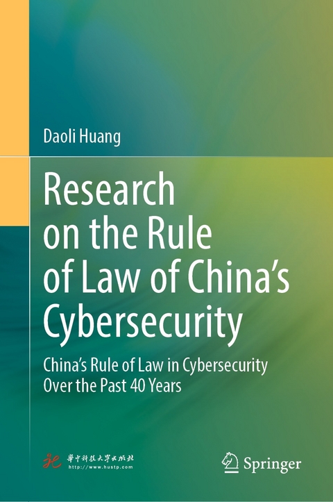 Research on the Rule of Law of China’s Cybersecurity - Daoli Huang