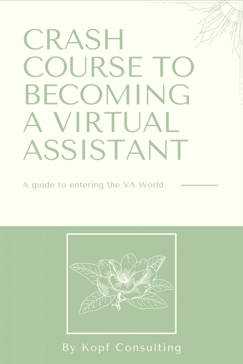 Crash Course to Becoming a Virtual Assistant -  Kopf Consulting