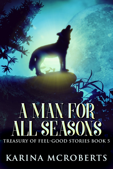 A Man For All Seasons -  Karina McRoberts