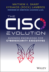 The CISO Evolution - Matthew K. Sharp, Kyriakos Lambros