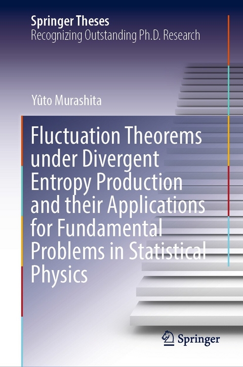 Fluctuation Theorems under Divergent Entropy Production and their Applications for Fundamental Problems in Statistical Physics -  Yuto Murashita