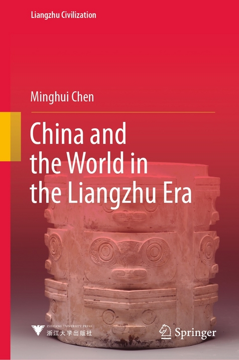 China and the World in the Liangzhu Era -  Minghui Chen