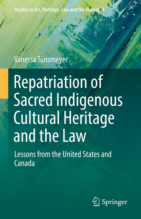 Repatriation of Sacred Indigenous Cultural Heritage and the Law - Vanessa Tünsmeyer