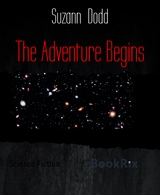 The Adventure Begins - Suzann Dodd