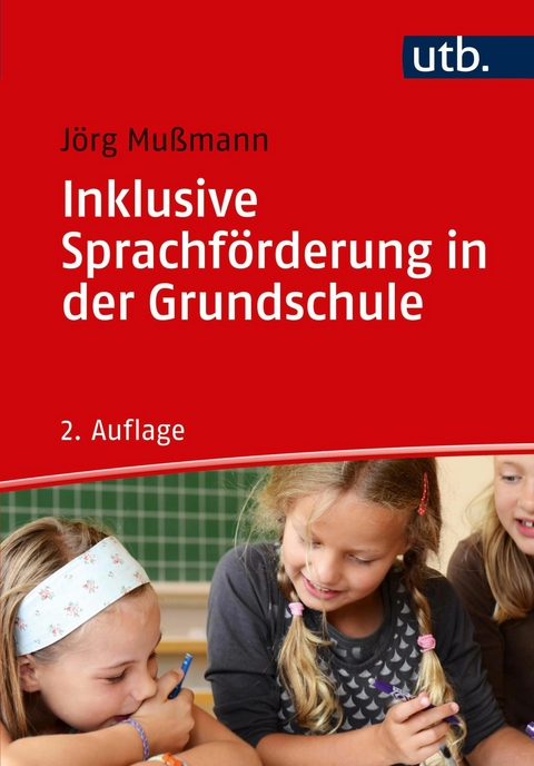 Inklusive Sprachförderung in der Grundschule -  Jörg Mußmann