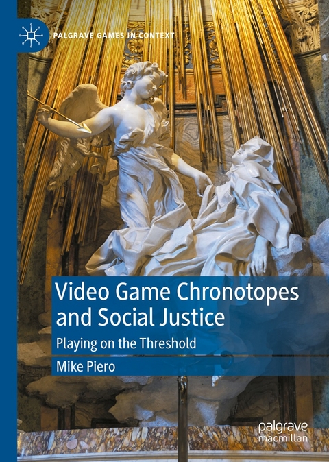 Video Game Chronotopes and Social Justice -  Mike Piero