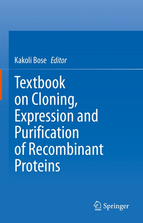 Textbook on Cloning, Expression and Purification of Recombinant Proteins - 