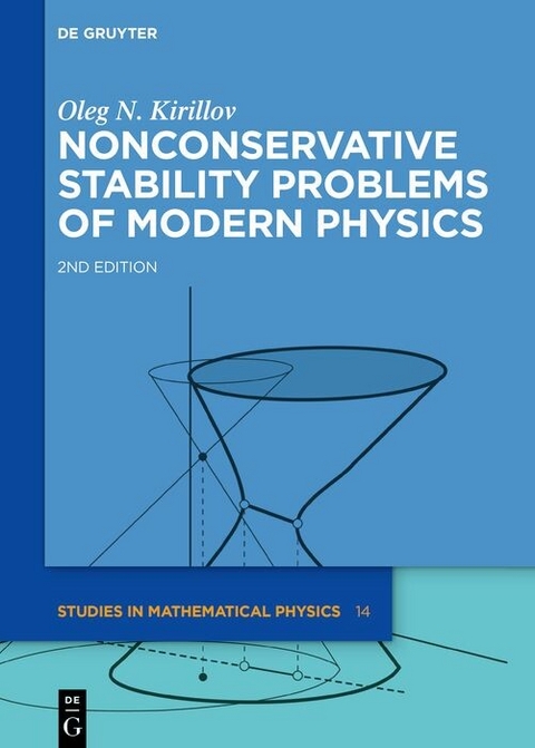Nonconservative Stability Problems of Modern Physics -  Oleg N. Kirillov