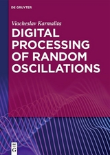 Digital Processing of Random Oscillations -  Viacheslav Karmalita