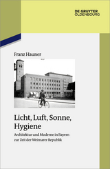 Licht, Luft, Sonne, Hygiene - Franz Hauner