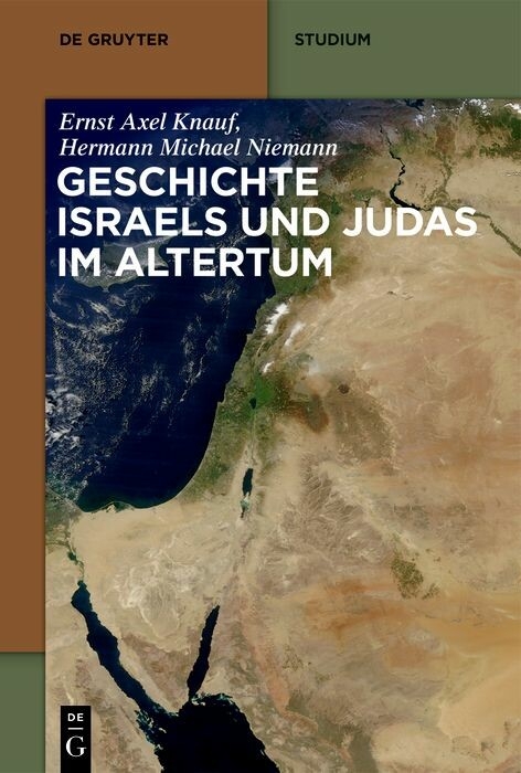 Geschichte Israels und Judas im Altertum - Ernst Axel Knauf, Hermann Michael Niemann