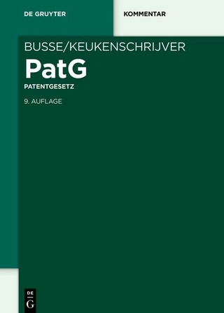 Patentgesetz - Rudolf Busse; Alfred Keukenschrijver; Thomas Kaess …
