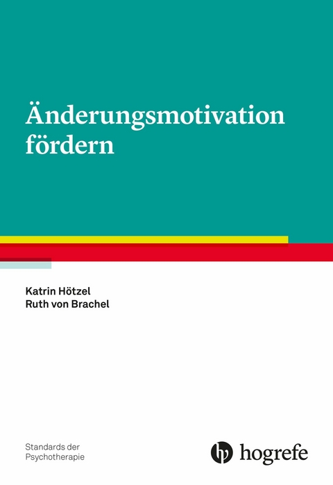 Änderungsmotivation fördern - Katrin Hötzel, Ruth von Brachel