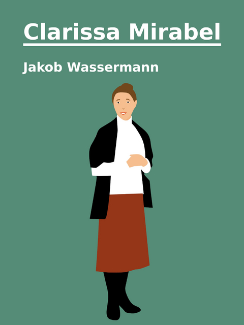 Clarissa Mirabel - Jakob Wassermann