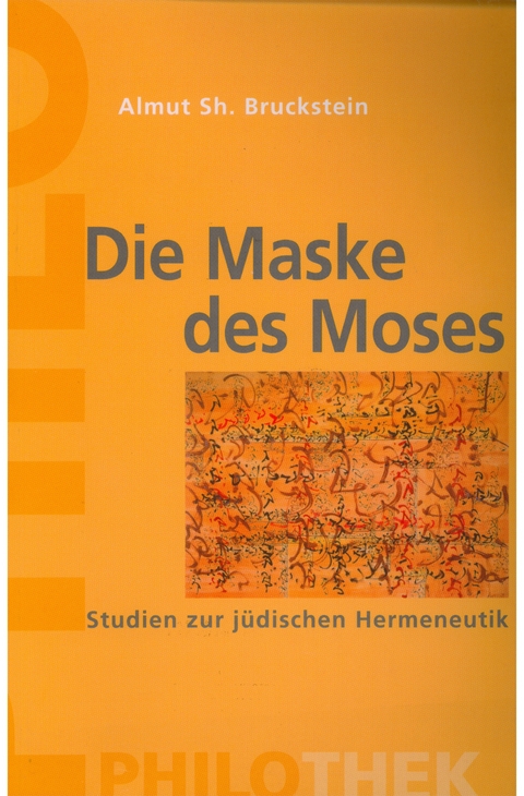 Die Maske des Moses - Almut Sh. Bruckstein