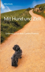 Mit Hund und Zelt - Petra Cords