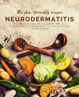 The skin-friendly cuisine - Neurodermatitis - Astrid Olsson