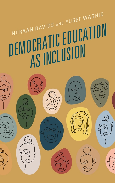 Democratic Education as Inclusion -  Nuraan Davids,  Yusef Waghid