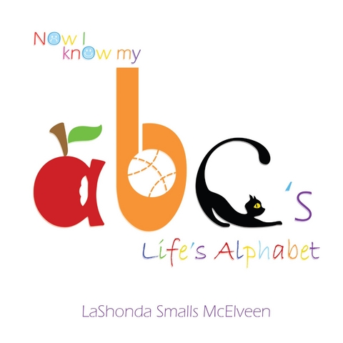 Now I know my ABC's Life Alphabet - LaShonda Smalls McElveen