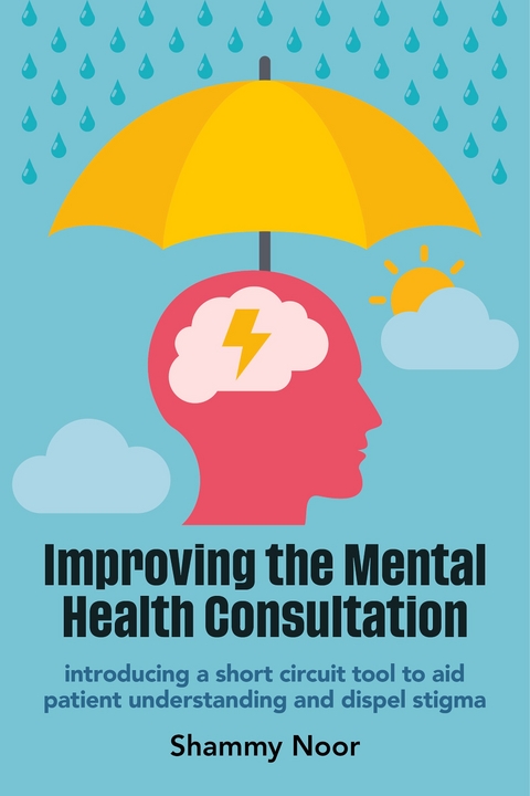 Improving the Mental Health Consultation -  Shammy Noor