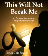 This Will Not Break Me -  Jessica Gale Friesen