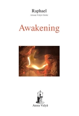 Awakening - Raphael Āśram Vidyā Order