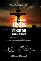 Clinical Analysis of a Super Idol Jesus D' Satan Lucifer & Devil? - Dickson Mommoh