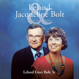 Leland & Jacqueline Bolt -  Leland Emet Bolt Sr