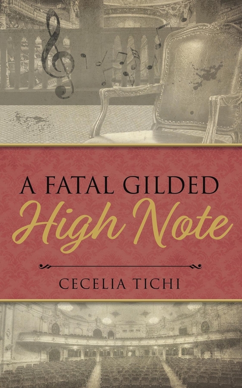 A Fatal Gilded High Note - Cecelia Tichi