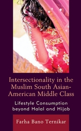 Intersectionality in the Muslim South Asian-American Middle Class -  Farha Bano Ternikar