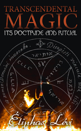 Transcendental Magic: Its Doctrine and Ritual - Éliphas Lévi
