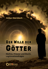 Der Wille der Götter - Volker Ebersbach