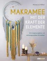 Makramee mit der Kraft der Elemente - Rebecca Millar