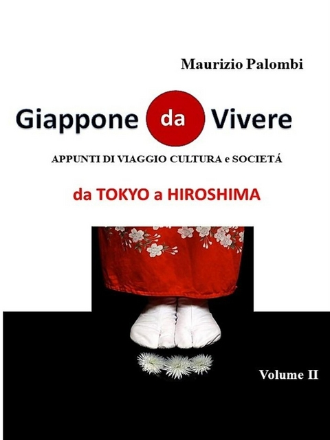 Giappone da Vivere Volume II - Maurizio Palombi