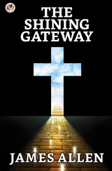 Shining Gateway -  James Allen
