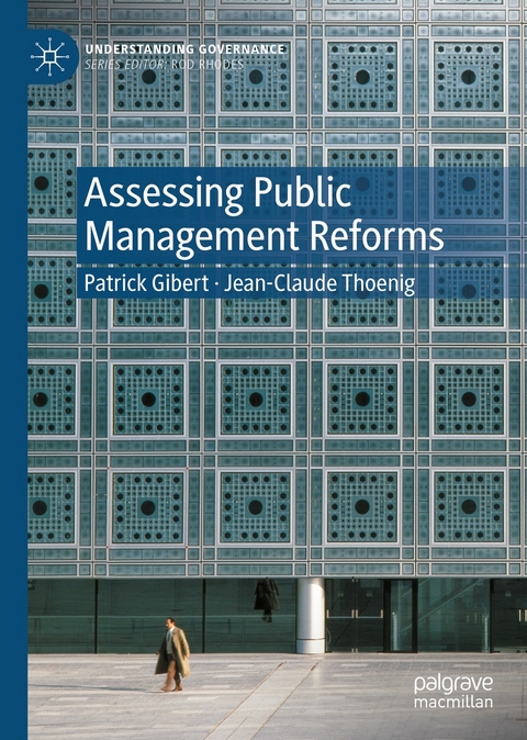 Assessing Public Management Reforms -  Patrick Gibert,  Jean-Claude Thoenig