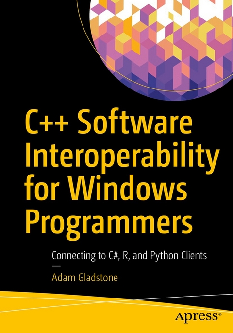 C++ Software Interoperability for Windows Programmers -  Adam Gladstone