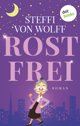 Rostfrei -  Steffi von Wolff