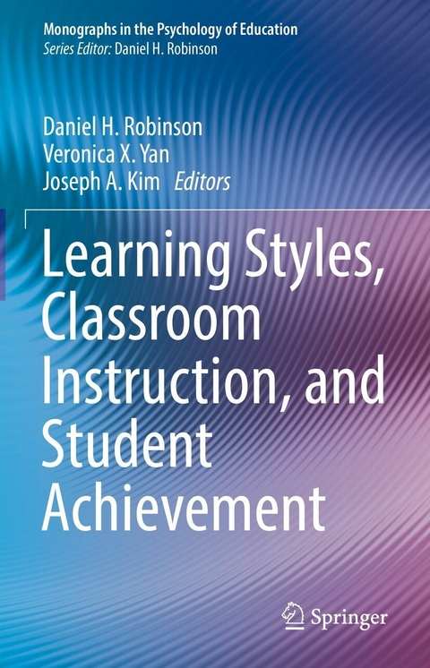 Learning Styles, Classroom Instruction, and Student Achievement - 