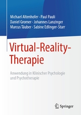 Virtual-Reality-Therapie -  Michael Altenhofer,  Paul Pauli,  Daniel Gromer,  Johannes Lanzinger,  Marcus Täuber,  Sabine Edlinger-St