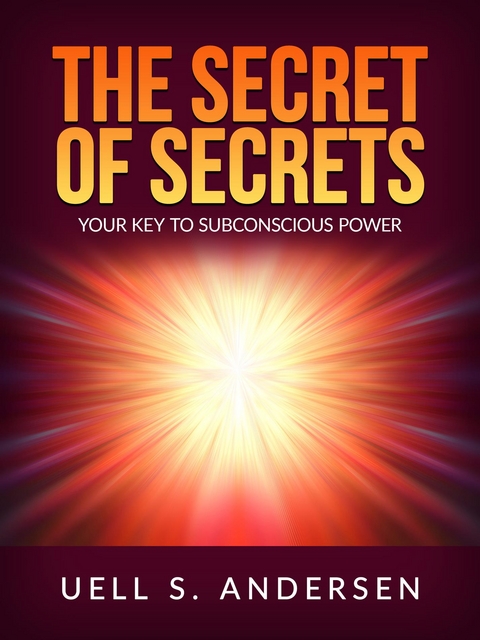 The Secret of Secrets (Unabridged edition) - Uell S. Andersen
