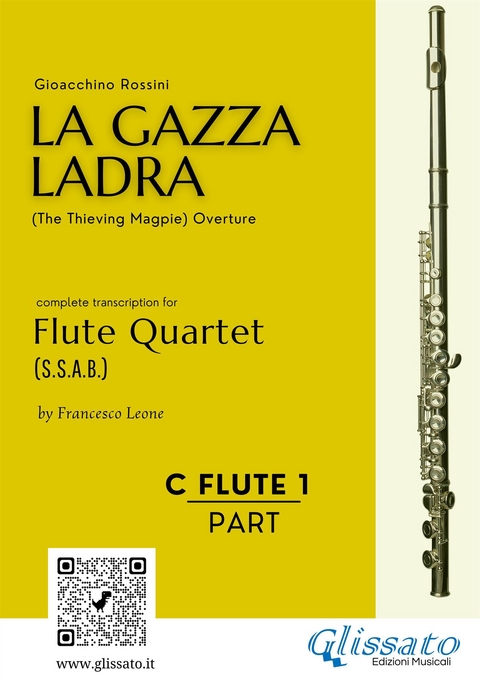 Flute 1 part of "La Gazza Ladra" overture for Flute Quartet - Gioacchino Rossini, a cura di Francesco Leone